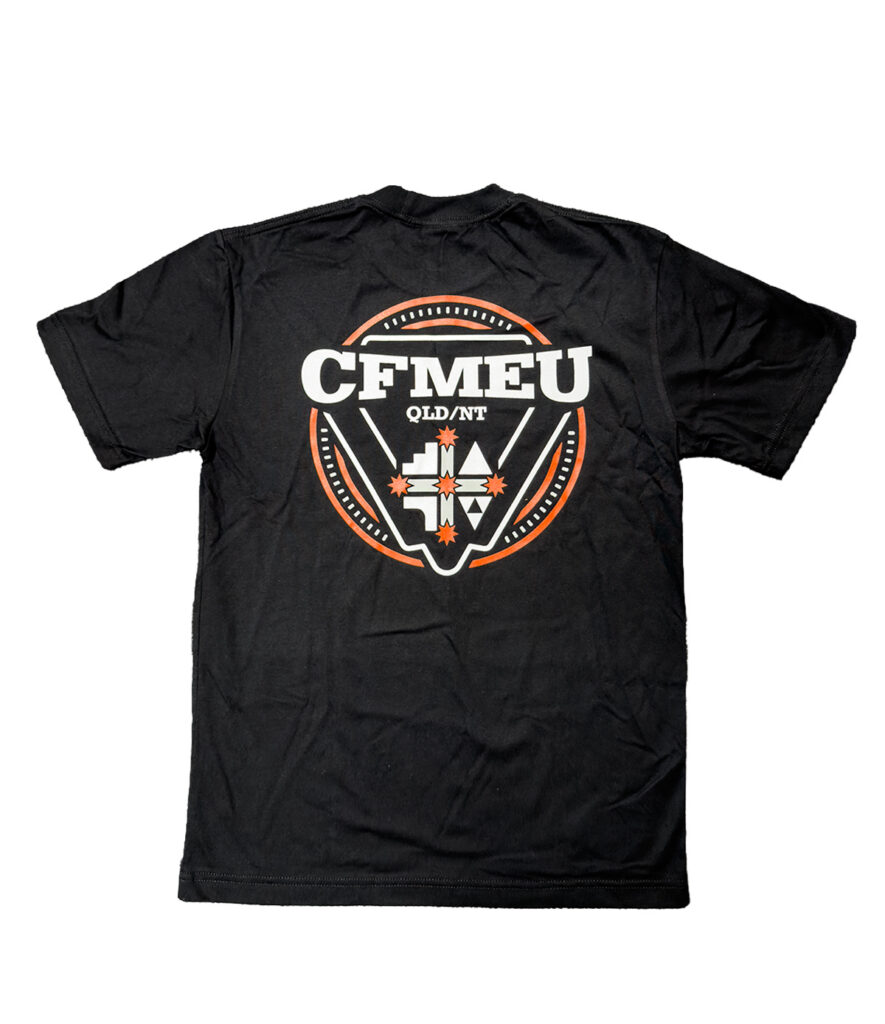 Black T-shirt featuring a bold circular CFMEU QLD/NT logo in white and orange with star accents on the back panel.